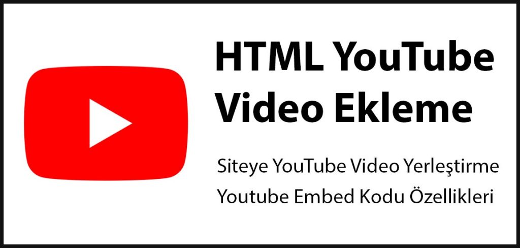 html youtube video ekleme